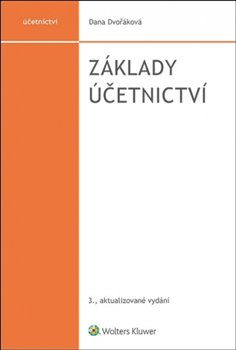 Levně Základy účetnictví. 3., aktualizované vydání - Dana Dvořáková