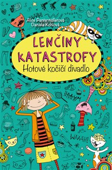 Levně Lenčiny katastrofy - Hotové kočičí divadlo - Alice Pantermüllerová