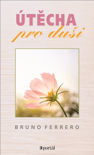 Útěcha pro duši - Bruno Ferrero