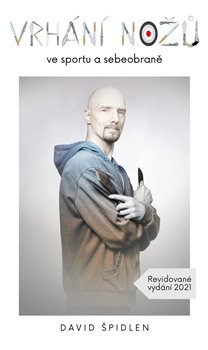 Levně Vrhání nožů ve sportu a sebeobraně - David Špidlen