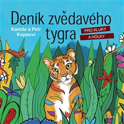 Levně Deník zvědavého tygra. pro kluky a holky - Petr Kops, Kamila Kopsová