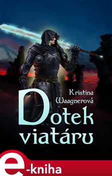 Levně Dotek viatáru - Kristina Waagnerová