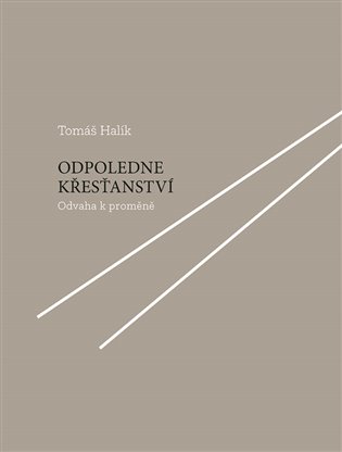 Odpoledne křesťanství - Tomáš Halík