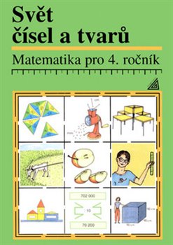 Levně Matematika pro 4. ročník Svět čísel a tvarů - František Kuřina, Alena Hošpesová, Jiří Divíšek