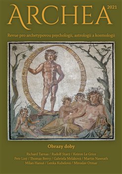 Levně Archea 2021. Revue pro archetypovou psychologii, astrologii a kosmologii