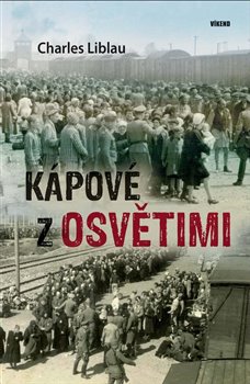 Levně Kápové z Osvětimi - Charles Liblau