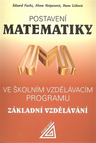 Kniha Postavení matematiky ve školním vzdělávacím programu pro základní vzdělávání