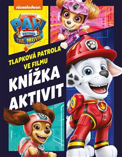 Levně Tlapková patrola ve filmu - Knížka aktivit - kol.