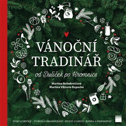 Vánoční Tradinář od Dušiček po Hromnice koupíte na Kosmas.cz