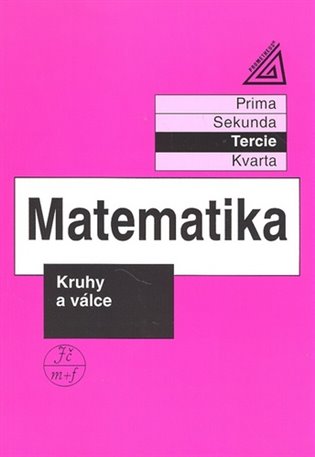 Matematika - Kruhy a válce. Tercie koupíte na Kosmas.cz