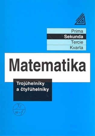 Kniha Matematika - Trojúhelníky a čtyřúhelníky. Sekunda