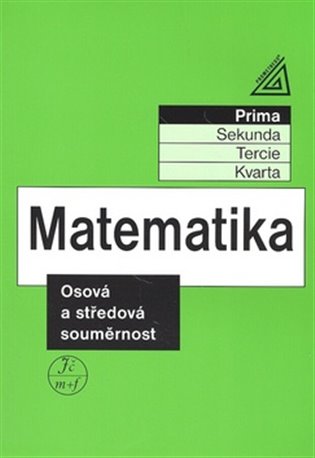 Matematika - Osová a středová souměrnost. Prima koupíte na Kosmas.cz