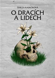 O dracích a lidech - Tereza Kadečková