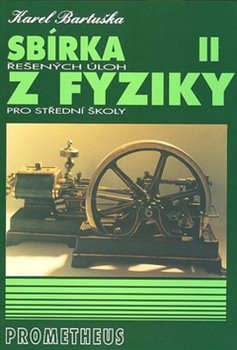 Kniha Sbírka řešených úloh z fyziky pro střední školy II.. Molekulová fyzika a termika, Mechanické kmitání a vlnění