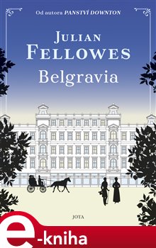 Levně Belgravia - Julian Fellowes