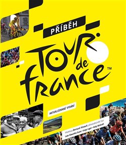 Levně Příběh Tour de France - Serge Laget, Luke Edwardes-Evans, Andy McGrath