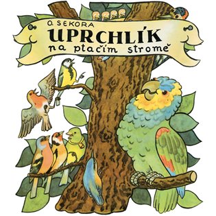 Uprchlík na ptačím stromě, mp3 - Ondřej Sekora