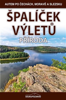 Špalíček výletů - Příroda - Petr David, Petr David, Vladimír Soukup, Petr Ludvík