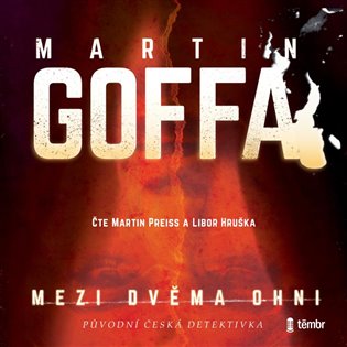 Mezi dvěma ohni - Martin Goffa