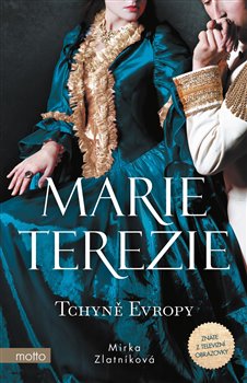 Marie Terezie: Tchyně Evropy koupíte na Kosmas.cz