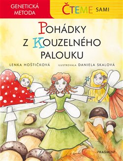 Levně Čteme sami – genetická metoda - Pohádky z Kouzelného palouku - Lenka Hoštičková