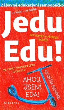 Levně Jedu Edu. Zábavné edukativní opáčko - Irena Tatíčková