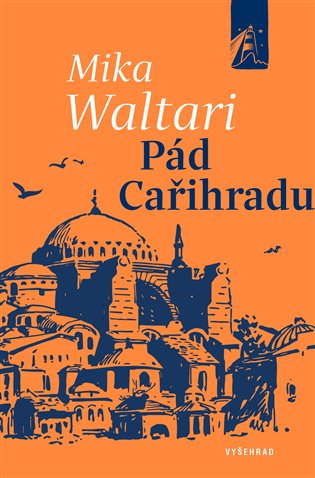 Pád Cařihradu - Mika Waltari