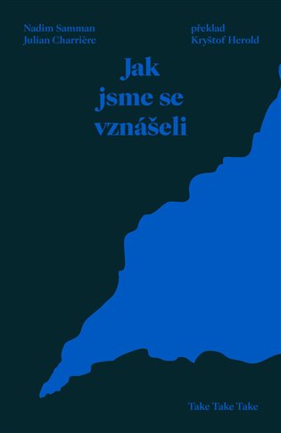 Jak jsme se vznášeli - Nadim Samman, Julian Charriere