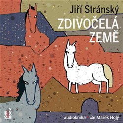 Levně Zdivočelá země, CD - Jiří Stránský