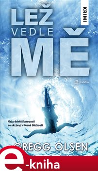 Lež vedle mě - Gregg Olsen