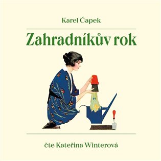 Zahradníkův rok - Karel Čapek