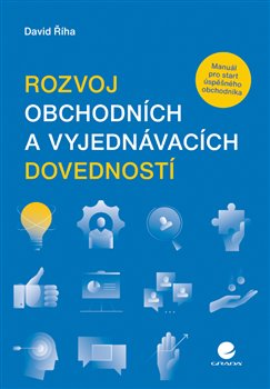 Rozvoj obchodních a vyjednávacích dovedností - Manuál pro start úspěšného obchodníka koupíte na Kosmas.cz