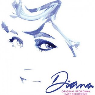 Diana: A True Musical Story (Original Broadway Cast Recording)