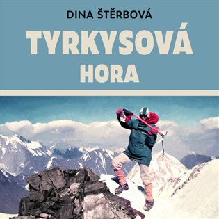 Tyrkysová hora, mp3 - Dina Štěrbová