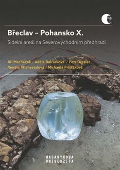 Břeclav - Pohansko X. Sídelní areál na Severovýchodním předhradí koupíte na Kosmas.cz
