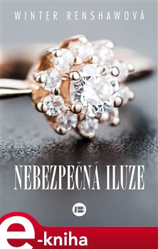 Levně Nebezpečná iluze - Winter Renshawová e-kniha