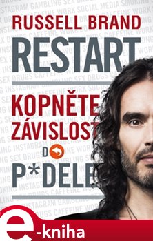 Levně Restart: Kopněte závislost do p*dele - Brand Russell