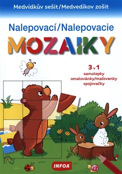 Levně Nalepovací mozaiky Nalepovacie mozaiky Medvídkův sešit Medvedíkov zošit