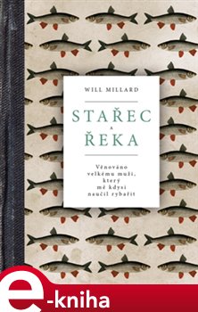 Levně Stařec a řeka - Millard Will