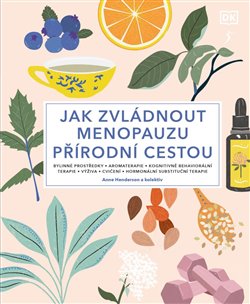 Levně Jak zvládnout menopauzu přírodní cestou - kol., Anne Henderson