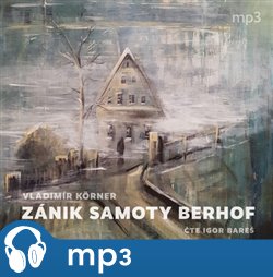 Levně Zánik samoty Berhof - Vladimír Körner