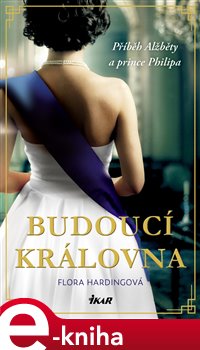 Levně Budoucí královna - Flora Hardingová