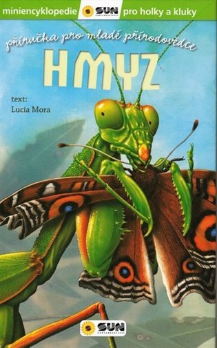 Příručka pro mladé přírodovědce - HMYZ - Lucía Mora