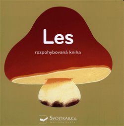 Levně Les - rozpohybovaná kniha