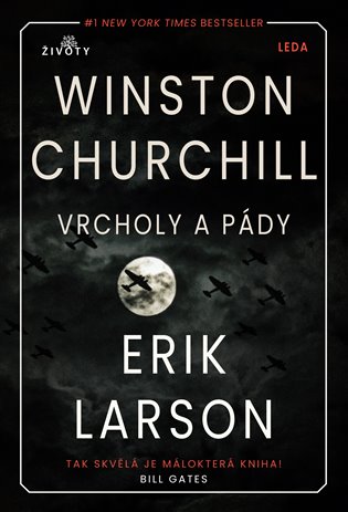 Vrcholy a pády Winstona Churchilla - Erik Larson
