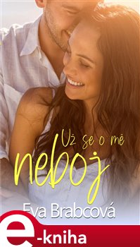 Levně Už se o mě neboj - Eva Brabcová