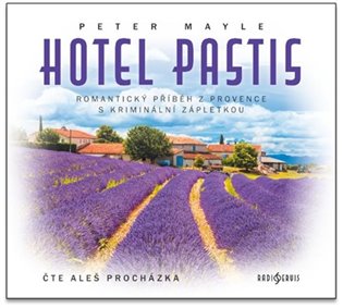Hotel Pastis - Peter Mayle