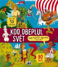 Kdo obeplul svět aneb největší vynálezy všech dob
