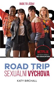 Sexuální výchova: Road trip - Katy Birchallová