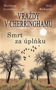 Vraždy v Cherringhamu - Smrt za úplňku - Matthew Costello, Neil Richards
